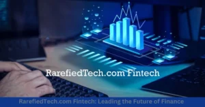 RarefiedTech.com Fintech